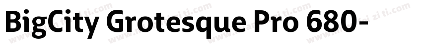 BigCity Grotesque Pro 680字体转换